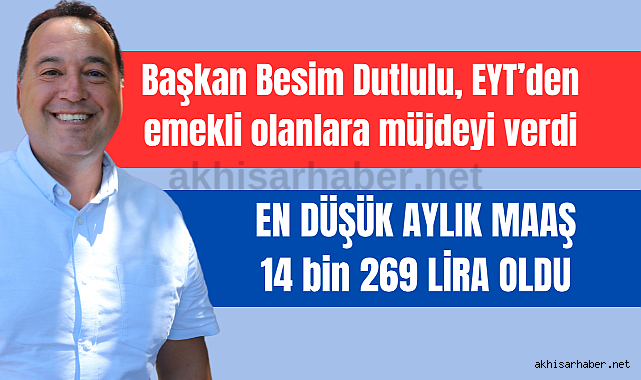 Başkan Besim Dutlulu EYT den emekli olanlara müjdeyi verdi Genel