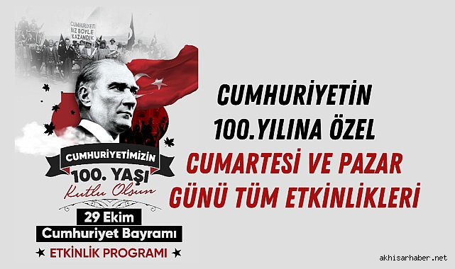 Cumhuriyetin 100.yılına özel Cumartesi Ve Pazar Günü Tüm Etkinlikleri ...